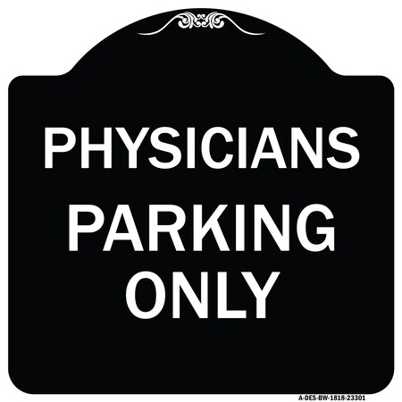 Physician Parking Only Heavy-Gauge Aluminum Architectural Sign